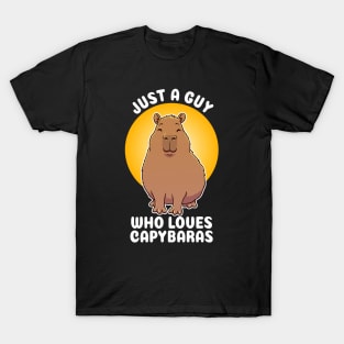 Just a guy who loves Capybaras Quote T-Shirt